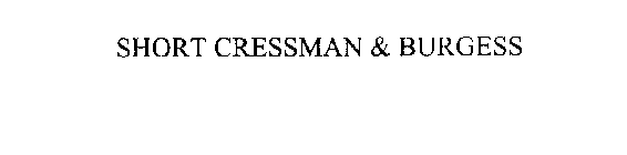 SHORT CRESSMAN & BURGESS