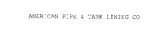 AMERICAN PIPE & TANK LINING CO