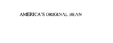AMERICA'S ORIGINAL BEAN