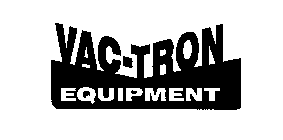 VAC-TRON EQUIPMENT