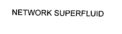 NETWORK SUPERFLUID