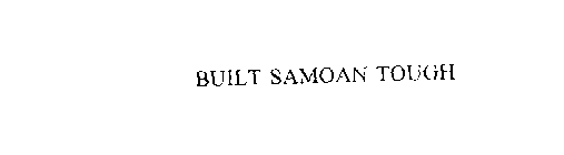 BUILT SAMOAN TOUGH