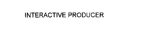 INTERACTIVE PRODUCER