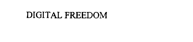 DIGITAL FREEDOM