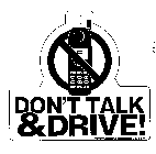 DON'T TALK & DRIVE!