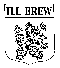 ILL BREW