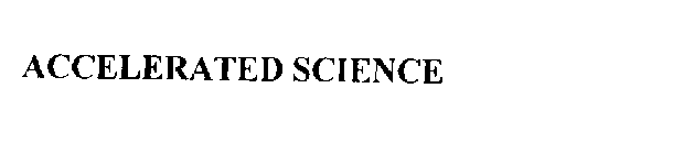 ACCELERATED SCIENCE