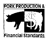 PORK PRODUCTION & FINANCIAL STANDARDS $