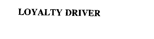 LOYALTY DRIVER