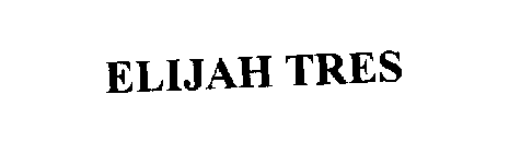 ELIJAH TRES