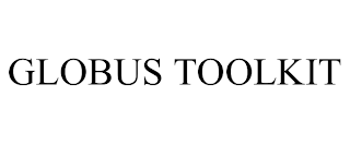 GLOBUS TOOLKIT