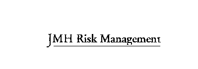 JMH RISK MANAGEMENT