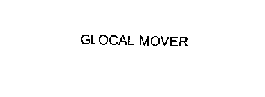 GLOCAL MOVER