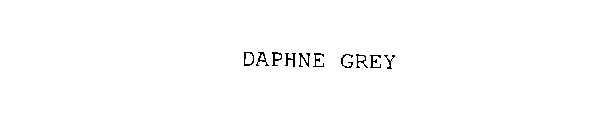 DAPHNE GREY