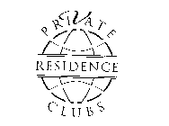 PRIVATE RESIDENCE CLUBS