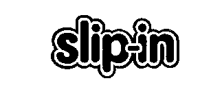 SLIP-IN