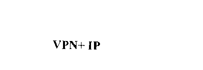 VPN+ IP