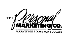 THE PERSONAL MARKETING CO. MARKETING TOOLS FOR SUCCESS