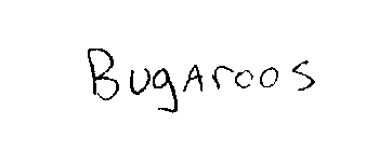BUGAROOS