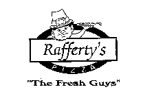 RAFFERTY'S PIZZA THE FRESH GUYS,