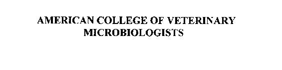 AMERICAN COLLEGE OF VETERINARY MICROBIOLOGISTS