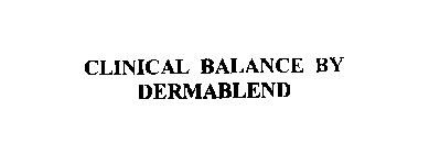 CLINICAL BALANCE BY DERMABLEND