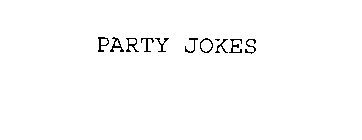PARTY JOKES