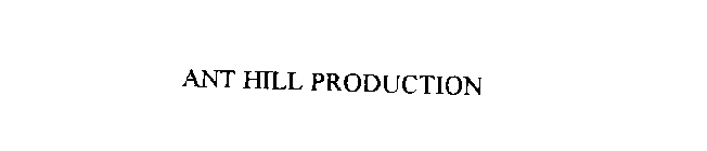 ANT HILL PRODUCTION
