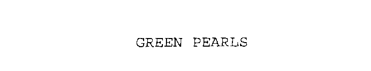 GREEN PEARLS