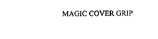 MAGIC COVER GRIP