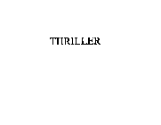 THRILLER
