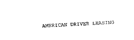 AMERICAN DRIVER LEASING