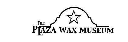 THE PLAZA WAX MUSEUM