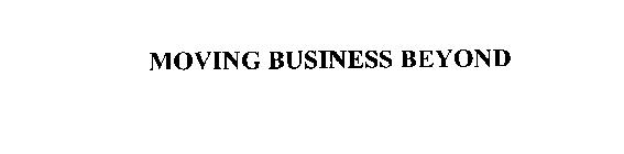MOVING BUSINESS BEYOND