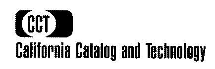 CCT CALIFORNIA CATALOG AND TECHNOLOGY