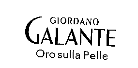 GIORDANO GALANTE ORO SULLA PELLE