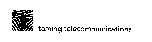 T TAMING TELECOMMUNICATIONS