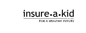 INSURE.A.KID FOR A HEALTHY FUTURE