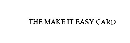 THE MAKE IT EASY CARD