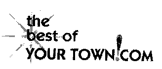 THE BEST OF YOUR TOWN!COM