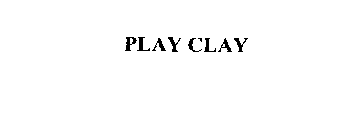 PLAY CLAY