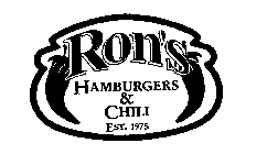 RON'S HAMBURGERS & CHILI EST. 1975