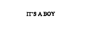 IT'S A BOY