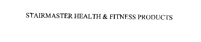 STAIRMASTER HEALTH & FITNESS PRODUCTS