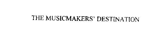 THE MUSICMAKERS' DESTINATION