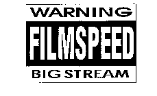 WARNING FILMSPEED BIG STREAM