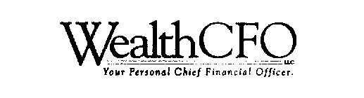 WEALTHCFO LLC YOUR PERSONAL CHIEF FINANCIAL OFFICER.