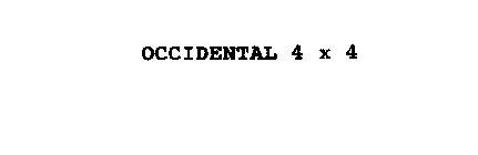 OCCIDENTAL 4 X 4