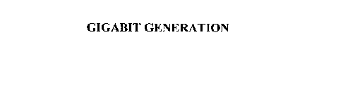 GIGABIT GENERATION