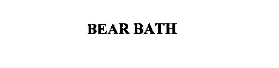 BEAR BATH